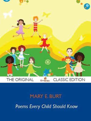 cover image of Poems Every Child Should Know - The Original Classic Edition
